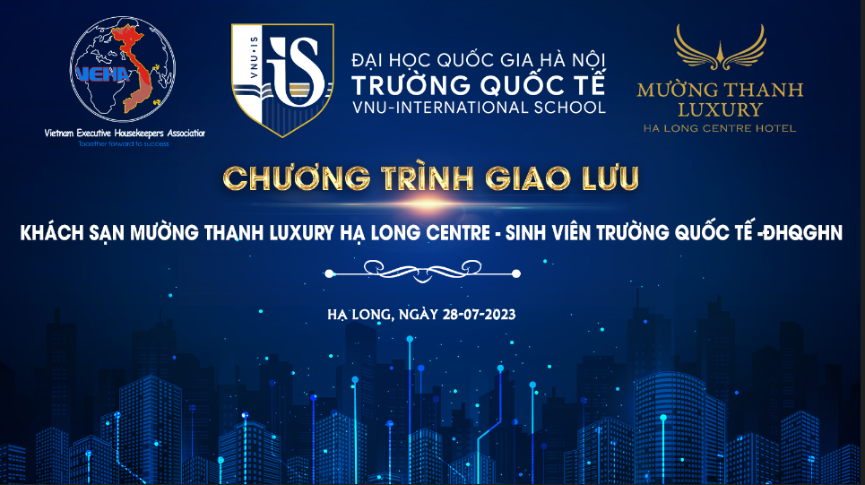 VEHA KÊT NỐI GIAO LƯU GIỮA SINH VIÊN TRƯỜNG QUỐC TẾ VỚI BGĐ KHÁCH SẠN MƯỜNG THANH LUXURY HALONG CENTRE 